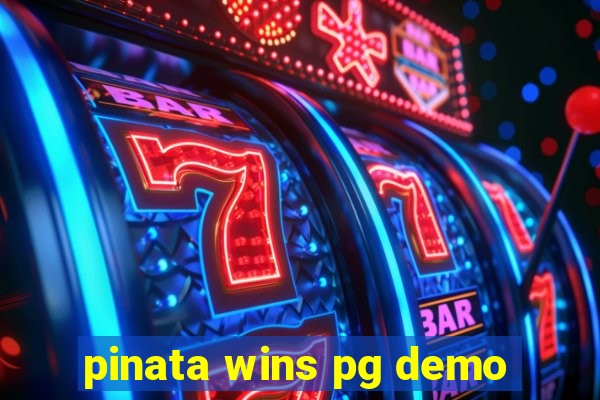 pinata wins pg demo